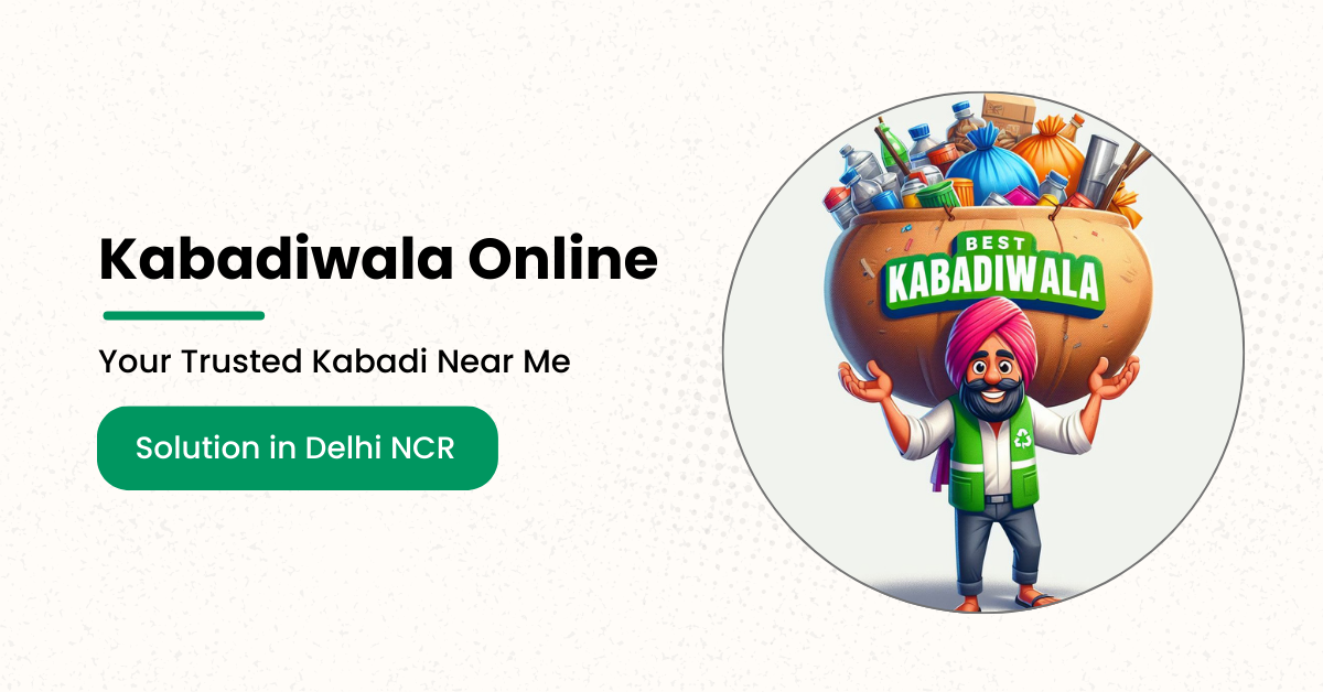 Your Trusted Kabadi Near Me Solution in Delhi NCR Kabadiwala Online